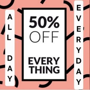 TAKE AN ADDITIONAL 50% OFF ALL DAY....EVERYDAY♡♡♡